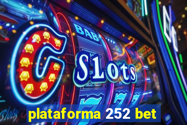 plataforma 252 bet